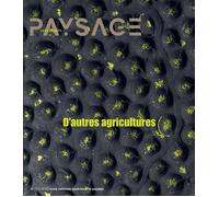 Collectif – Les Carnets du paysage n° 46 – D'autres agricultures