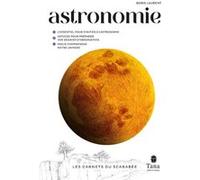 Les carnets du scarabée - Astronomie Boris Laurent (Auteur), Raphaël Sané (Collection dirigée par)