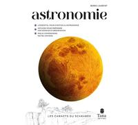 Les carnets du scarabée - Astronomie - Boris Laurent - Tana Editions - broché - Guide