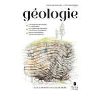 Les carnets du scarabée - Géologie - Caroline Sanchez - Tana Editions - broché - Guide