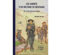 Les carnets d'un militaire de montagne: Six mois dans les neiges