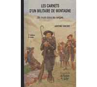 Les carnets d'un militaire de montagne: Six mois dans les neiges