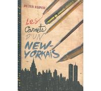 Les Carnets d'un new-yorkais - Peter Kuper - Ca Et La Eds - relié - Bande dessinée