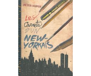 Les Carnets d'un new-yorkais - Peter Kuper - Ca Et La Eds - relié - Bande dessinée