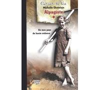Les Carnets D'une Alpagiste - Tome 1, En Mon Pays De Haute Enfance