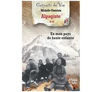 Les Carnets D'une Alpagiste - Tome 2, En Mon Pays De Haute Enfance