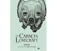 Les Carnets Lovecraft : Dagon - Howard Phillips Lovecraft - Bragelonne - relié - Roman