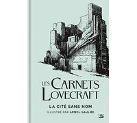 Les Carnets Lovecraft : La Cité sans nom – Bragelonne
