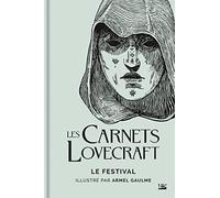 Les Carnets Lovecraft : Le Festival - Howard Phillips Lovecraft - Bragelonne - relié - Roman