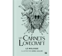 Les Carnets Lovecraft : Le Molosse - Howard Phillips Lovecraft - Bragelonne - relié - Roman