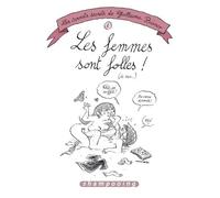 Les Carnets secrets de Guillaume Bianco T02: Les Femmes sont folles ! (de moi...)