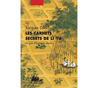 Les carnets secrets de Li Yu: Au gré d'humeurs oisives