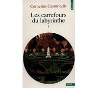 Les carrefours du labyrinthe, tome 1