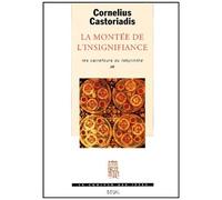 Les Carrefours Du Labyrinthe - Tome 4 - La Montée De L'insignifiance