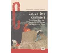 Les Cartels criminels : Cocaïne et héroïne, une industrie lourde en Amérique latine