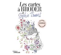Sophie Truant – Les cartes à broder – 12 modèles, 24 cartes prêtes à broder – Groupe Eyrolles