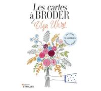 Olga Uhry – Les cartes à broder : 12 modèles, 24 cartes prêtes à broder