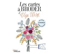 Olga Uhry – Les cartes à broder : 12 modèles, 24 cartes prêtes à broder