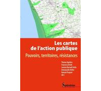 Les cartes de l'action publique Pouvoirs, territoires, résistances - Thomas Aguilera - Presses Universitaires Du Septen-Trion - broché - Essai