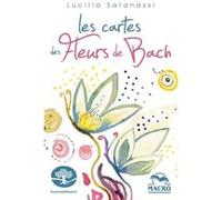 Les cartes des Fleurs de Bach Lucilla Satanassi (Auteur)