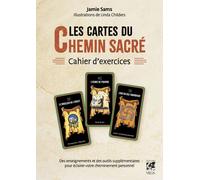 Les Cartes du Chemin sacré - Cahier d'exercices - Enseignements et outils supplémentaires pour éclairer votre cheminement personnel - Jamie Sams - Vega Eds - broché - Guide