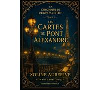 Les Cartes du Pont Alexandre: cosy mystery belle époque : des invitations tracent un plan sous les lanternes du Pont Alexandre