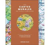 Les cartes murales de Vidal-Lablache Jacques Scheibling (Auteur), Caroline Leclerc (Auteur)