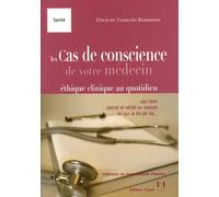 Les cas de conscience de votre médecin