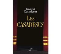 Les casadesus - une communaute de destins Frédérick Casadesus (Auteur)