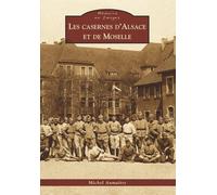 Casernes d'Alsace et de Moselle (Les)