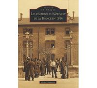 Casernes du nord-est de la France en 1914 (Les)