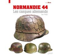 Les casques allemands Normandie - Dan Tylisz - Histoire Et Collections - broché - Beau livre