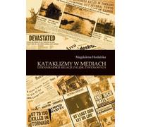 Les cataclysmes dans les médias - Magdalena Hodalska (Buch auf Polnisch)