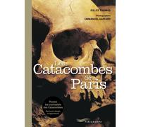 Les Catacombes de Paris - Gilles Thomas - Parigramme Eds - broché - Guide