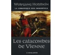 LES CATACOMBES DE VIENNE LA CHRONIQUE DES IMMORTELS 5 (0000)