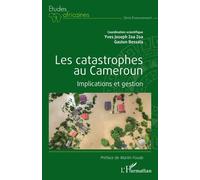 Les Catastrophes Au Cameroun - Implications Et Gestion