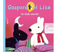 Les Catastrophes De Gaspard Et Lisa - Le Club Secret