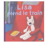 Les Catastrophes De Gaspard Et Lisa Tome 16 - Lisa Prend Le Train