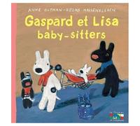 Les Catastrophes De Gaspard Et Lisa Tome 28 - Gaspard Et Lisa Baby-Sitters
