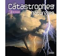 H. Michael Mogil et B.g. Levine – Les Catastrophes naturelles – Larousse