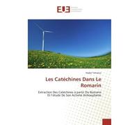 Les Catéchines Dans Le Romarin Extraction des catéchines à partir du romarin et l’étude de son activité antioxydante - Hadjer Yahiaoui - Universitaires Europeennes - broché - Etude