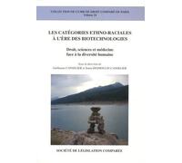 Les Catégories Ethno-Raciales À L'ère Des Biotechnologies - Droit, Sciences Et Médecine Face À La Diversité Humaine
