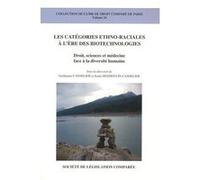 Les catégories ethno-raciales à l'ère des biotechnologies Guillaume Canselier (Direction), Sonia Desmoulin-Canselier (Direction), DESMOULIN-CANSELIER S. CANSELIER G. (Auteur)