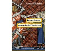 Les cathares, ennemis de l’intérieur