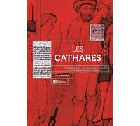 Les cathares : enseignement, liturgie, spiritualité: L'apport des manuscrits originaux