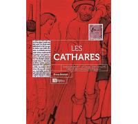 Les cathares : enseignement, liturgie, spiritualité L'apport des manuscrits originaux - Anne Brenon - Ampelos - broché - Essai