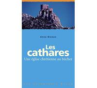 Les cathares, une église chrétienne au bûcher