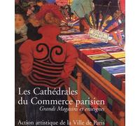 Les Cathédrales du Commerce parisien: Grands Magasins et enseignes