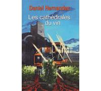 Les Cathédrales du vin - Daniel Hernandez - T.d.o - Poche - Roman