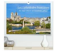 Les cathédrales françaises - Des chefs-d'oeuvre de l'architecture gothique (Calendrier mural 2027 DIN A2 vertical) calendrier de bureau: Les grandes ... chefs-d'oeuvre de l'architecture gothique.